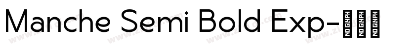Manche Semi Bold Exp字体转换